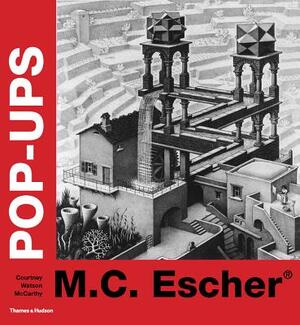 M.c.escher pop-ups - Courtney Watson Mccarthy M.c.escher pop-ups - Courtney Watson Mccarthy