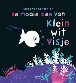 De mooie zee van klein wit visje - Guido van Genechten De mooie zee van klein wit visje - Guido van Genechten