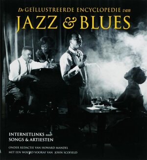 De ge?llustreerde encyclopedie van Jazz & Blues - De ge?llustreerde encyclopedie van Jazz & Blues -