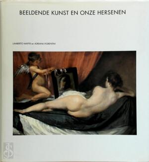 Beeldende kunst en onze hersenen - Lamberto Maffei, Adriana Fiorentini