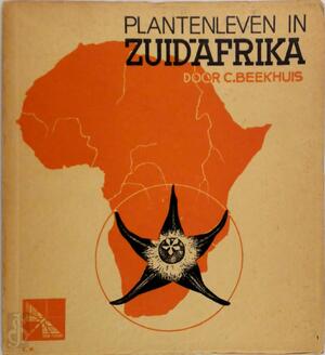 Plantenleven in Zuid-Afrika - C. Beekhuis Plantenleven in Zuid-Afrika - C. Beekhuis
