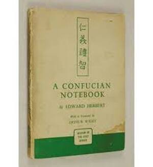A Confucian notebook - Edward Herbert A Confucian notebook - Edward Herbert