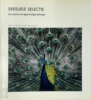 Seksuele selectie - James L. Gould, Carol Grant Gould, Conny Sykora, Tom Kortbeek Seksuele selectie - James L. Gould, Carol Grant Gould, Conny Sykora, Tom Kortbeek