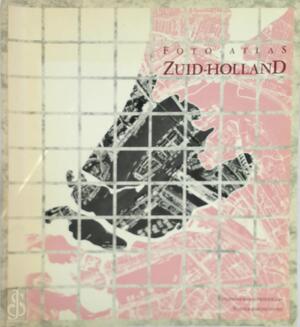 Foto-atlas Zuid-Holland - A.J. Klijnjan, Topografische Dienst