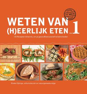Weten van (h)eerlijk eten deel 1 - Rineke Dijkinga Weten van (h)eerlijk eten deel 1 - Rineke Dijkinga