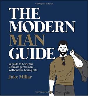 The Modern Man Guide - Michael Sanderson The Modern Man Guide - Michael Sanderson