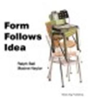 Form follows idea - Maxine Naylor, Ralph Ball Form follows idea - Maxine Naylor, Ralph Ball