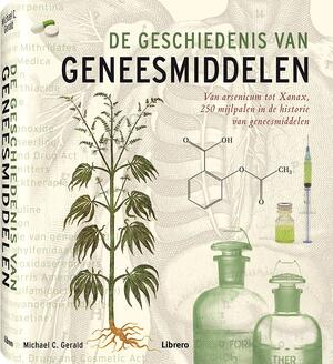 De geschiedenis van geneesmiddelen - C.G. Gerald De geschiedenis van geneesmiddelen - C.G. Gerald