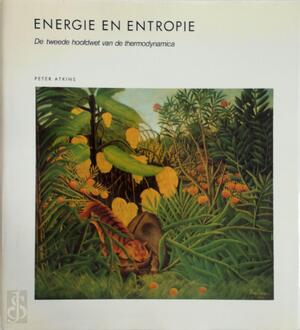 Energie en Entropie - P.W. Atkins, A.F. Peerdeman, T.J. Kortbeek Energie en Entropie - P.W. Atkins, A.F. Peerdeman, T.J. Kortbeek