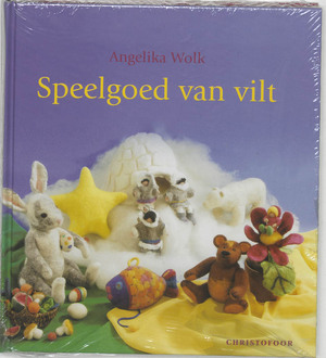 Speelgoed van vilt - A. Wolk