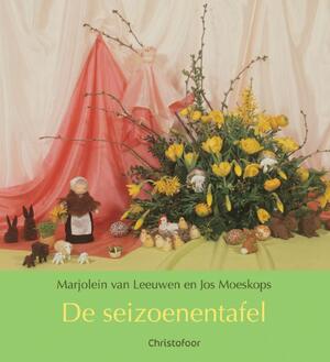 De seizoenentafel - M. van Leeuwen-Zier, J. Moeskops-Groenewoud De seizoenentafel - M. van Leeuwen-Zier, J. Moeskops-Groenewoud