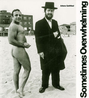 Arlene Gottfried – Sometimes Overwhelming - Arlene Gottfried – Sometimes Overwhelming -