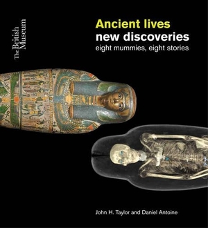 Ancient lives: new discoveries - John H. Taylor