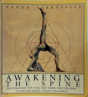 Awakening the spine - Vanda Scaravelli Awakening the spine - Vanda Scaravelli