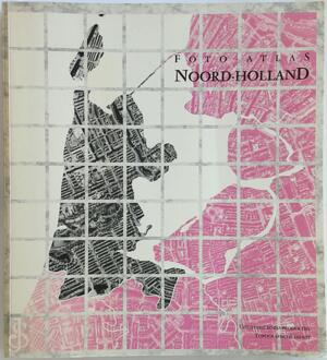 Foto-atlas Noord-Holland - A.J. Klijnjan, Topografische Dienst