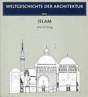 Weltgeschichte der Architektur - John D. Hoag