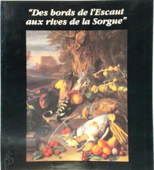 Des bords de L'Escaut aux rives de la Sorgue - 