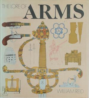 The Lore of Arms - William Reid The Lore of Arms - William Reid