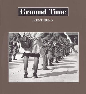 Ground Time - Kent Reno
