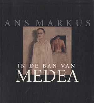In de ban van Medea - Ans Markus - Ans Markus, Y. Michon In de ban van Medea - Ans Markus - Ans Markus, Y. Michon