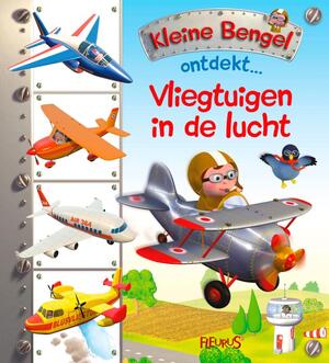 Kleine Bengel ontdekt: Vliegtuigen in de lucht - Nathalie Bélineau, Émilie Beaumont Kleine Bengel ontdekt: Vliegtuigen in de lucht - Nathalie Bélineau, Émilie Beaumont