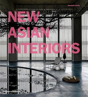 New Asian Interiors - Massimo Listri New Asian Interiors - Massimo Listri