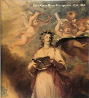 Royal Opera House Retrospective 1732-1982 - Geoffrey Ashton