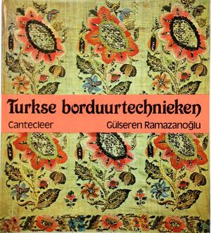 Turkse borduurmotieven - Gülseren Ramazanoğlu, Aydın Erkmen, Sami Güner, Ingrid Nijkerk-Pieters