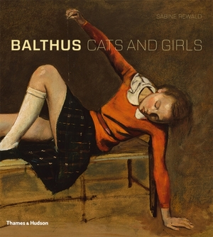 Balthus Cats and Girls - Sabine Rewald Balthus Cats and Girls - Sabine Rewald