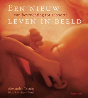 Nieuw leven in beeld - A. Tsiaras, B. Werth
