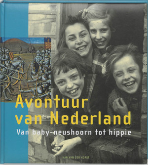 Avontuur van Nederland - H. van der Horst, Han van der Horst
