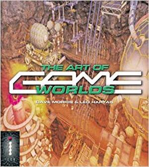 The Art of Game Worlds - Dave Morris, Leo Hartas The Art of Game Worlds - Dave Morris, Leo Hartas