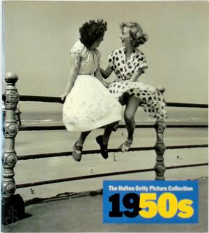 The Hulton Getty Picture Collection: 1950s - Nick Yapp