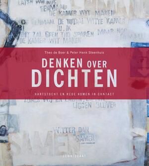 Denken over dichten - Theo de Boer, Peter Henk Steenhuis Denken over dichten - Theo de Boer, Peter Henk Steenhuis