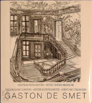 Gentse kunstschatten - hotel Vanden Meersche - Gaston De Smet Gentse kunstschatten - hotel Vanden Meersche - Gaston De Smet