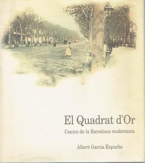 El Quadrat d'Or - Albert Garcia Espuche