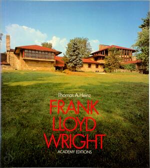 Frank Lloyd Wright - Thomas A. Heinz