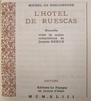 L'Hotel de Ruescas - Michel de Ghelderode