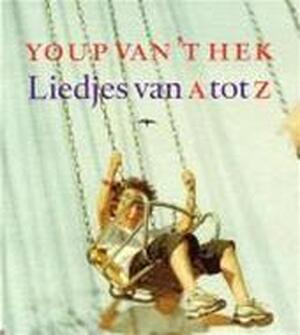 Liedjes van A tot Z - Youp van 't Hek Liedjes van A tot Z - Youp van 't Hek