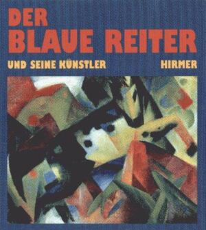 Der Blaue Reiter und seine Künstler - Magdalena M. Moeller, Vivian Endicott Barnett Der Blaue Reiter und seine Künstler - Magdalena M. Moeller, Vivian Endicott Barnett