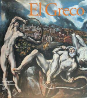 El Greco - Sylvia Ferino-Pagden, Fernando Checa Cremades El Greco - Sylvia Ferino-Pagden, Fernando Checa Cremades