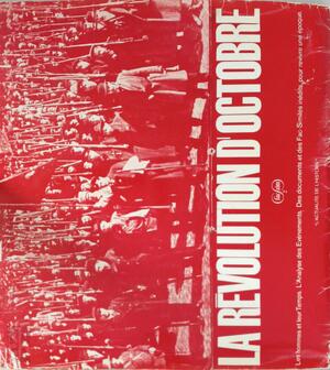  La Révolution d'Octobre. Les hommes et leur temps. L'analyse des événements. Des documents et des Fac-Similés inédits, pour révivre une époque. Fac-Sim no.2. [23 facsimile-documents concerning the 1917 Russian Revolution, - Phillipe Gut