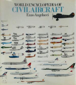 World Encyclopedia Of Civil Aircraft - Enzo Angelucci