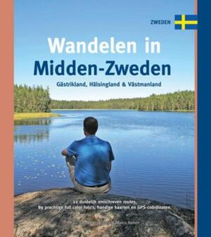 Wandelen in Midden-Zweden - Paul van Bodengraven, Marco Barten Wandelen in Midden-Zweden - Paul van Bodengraven, Marco Barten