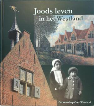 Joods leven in het Westland - Harry Groenewegen