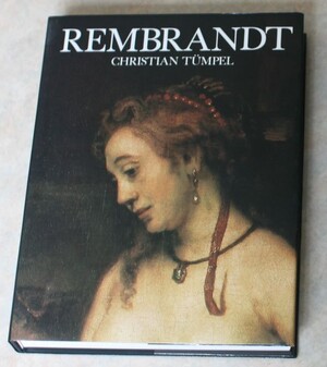 Rembrandt - Christian Tümpel, Harmensz van Rijn Rembrandt, Astrid Tümpel Rembrandt - Christian Tümpel, Harmensz van Rijn Rembrandt, Astrid Tümpel