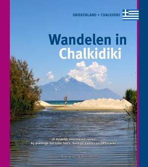Wandelen in Chalkidiki - Paul van Bodengraven, Marco Barten Wandelen in Chalkidiki - Paul van Bodengraven, Marco Barten