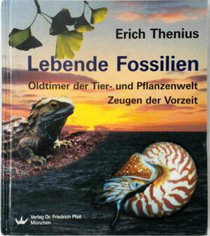 Lebende Fossilien - Erich Thenius