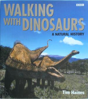 Walking with dinosaurs - Tim Haines