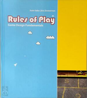 Rules of Play - Game Design Fundamentals - Katie Salen